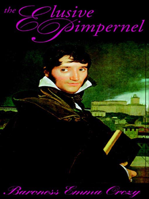 Title details for The Elusive Pimpernel by Emma Orczy - Available